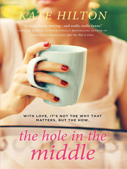 Title details for The Hole In the Middle by Kate Hilton - Wait list